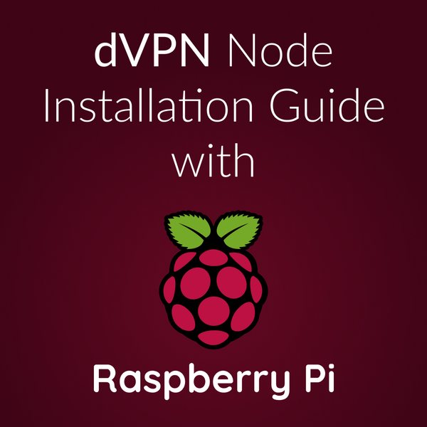 Installing a dVPN Node on Raspberry Pi