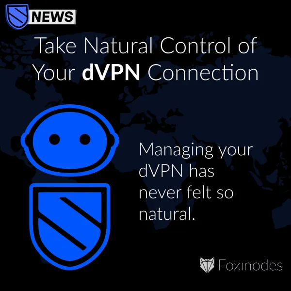 Take Natural Control of Your dVPN Connection with AI